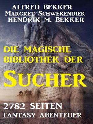 cover image of Die Bibliothek der Sucher--2782 Seiten Fantasy